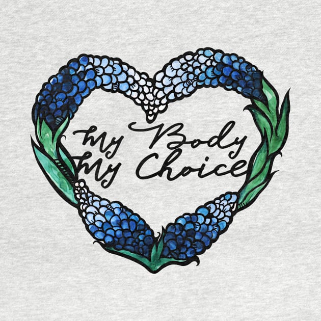 My Body My Choice Pro-Choice Texas by bubbsnugg